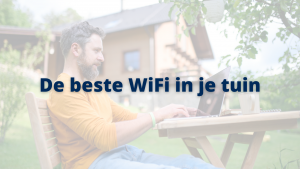 De beste WiFi in je tuin